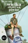 Wielka ofensywa piwna. Autor: J.T. Molloy. Dadada.pl Okładka książki Wielka ofensywa piwna