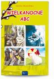 Wielkanocne Abc. Autor: Olszańska Joanna. Dadada.pl Okładka książki Wielkanocne Abc
