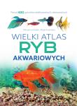Okładka książki Wielki atlas ryb akwariowych