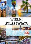 Wielki Atlas Świata z mapą 2022/2023. Autor: praca zbiorwa. Dadada.pl Okładka książki Wielki Atlas Świata z mapą 2022/2023