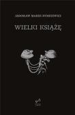 Wielki Książę w.4. Autor: Rymkiewicz Jarosław Marek. Dadada.pl Okładka książki Wielki Książę w.4