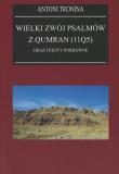 Wielki Zwój Psalmów z Qumran (11Q5) oraz teksty pokrewne. Autor: ks. Antoni Tronina. Dadada.pl Okładka książki Wielki Zwój Psalmów z Qumran (11Q5) oraz teksty pokrewne