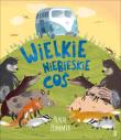 Wielkie Niebieskie Coś. Autor: Yuval Zommer. Dadada.pl Okładka książki Wielkie Niebieskie Coś