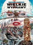 Wielkie wyprawy. Autor:   Praca zbiorowa. Dadada.pl Okładka książki Wielkie wyprawy
