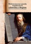Wielowymiarowe sposoby współdziałania człowieka.... Autor: red. Roman Bogacz, ks. Bogdan Zbroja. Dadada.pl Okładka książki Wielowymiarowe sposoby współdziałania człowieka...