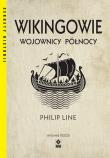 Wikingowie Wojownicy Północy. Autor: Philip Line. Dadada.pl Okładka książki Wikingowie Wojownicy Północy