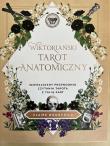 Wiktoriański tarot anatomiczny. Współczesny przewodnik czytania tarota z talią kart. Autor: Goodchild Claire. Dadada.pl Okładka książki Wiktoriański tarot anatomiczny. Współczesny przewodnik czytania tarota z talią kart