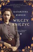 Wilczy księżyc. Kobiety z Rodziny Wierzbickich DL. Autor: Ryrych Katarzyna. Dadada.pl Okładka książki Wilczy księżyc. Kobiety z Rodziny Wierzbickich DL