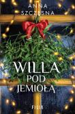 Willa pod jemiołą. Autor: Szczęsna Anna. Dadada.pl Okładka książki Willa pod jemiołą