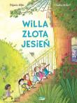 Willa złota jesień. Autor: Stefanie Hofler, Claudia Weikert. Dadada.pl Okładka książki Willa złota jesień