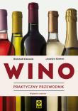 Wino. Praktyczny przewodnik wyd. 2023. Autor: Kitowski Richard, Klemm Jocelyn. Dadada.pl Okładka książki Wino. Praktyczny przewodnik wyd. 2023