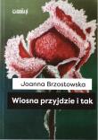 Okładka książki Wiosna przyjdzie i tak