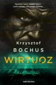 Wirtuoz. Autor: Krzysztof Bochus. Dadada.pl Okładka książki Wirtuoz