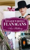 Witajcie w hotelu Flanagans. Autor: Hellberg Åsa. Dadada.pl Okładka książki Witajcie w hotelu Flanagans