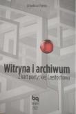 Witryna i archiwum. Autor: Arkadiusz Frania. Dadada.pl Okładka książki Witryna i archiwum