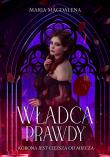 Władca prawdy. Autor: Syryńska Maria Magdalena. Dadada.pl Okładka książki Władca prawdy