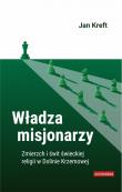Okładka książki Władza misjonarzy. Świt i zmierzch świeckiej religii w Dolinie Krzemowej