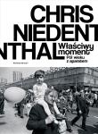 Właściwy moment. Autor: Chris Niedenthal. Dadada.pl Okładka książki Właściwy moment