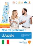 Okładka książki Włoski. Non c'è problema! Kompleksowy kurs do samodzielnej nauki (poziom podstawowy A1-A2, średni B1
