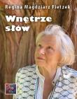 Wnętrze słów. Autor: Regina Magdziarz Fietzek. Dadada.pl Okładka książki Wnętrze słów