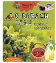 Wojciech Gil opowiada o darach lasu. Rośliny użytkowe. Autor: Wojciech Gil. Dadada.pl Okładka książki Wojciech Gil opowiada o darach lasu. Rośliny użytkowe