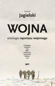 Okładka książki Wojna. Antologia reportażu wojennego