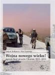 Wojna nowego wieku. Autor: Małkiewicz Andrzej, Szymaniec Piotr. Dadada.pl Okładka książki Wojna nowego wieku