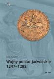 Wojny polsko-jaćwieskie 1247-1282. Autor: Jakub Juszyński. Dadada.pl Okładka książki Wojny polsko-jaćwieskie 1247-1282