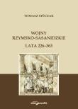 Wojny rzymsko-sasanidzkie Lata 226-363. Autor: Tomasz Sińczak. Dadada.pl Okładka książki Wojny rzymsko-sasanidzkie Lata 226-363