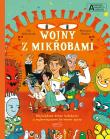 Wojny z mikrobami. Akademia mądrego dziecka. Chcę wiedzieć więcej. Autor: Gill Arbuthnott. Dadada.pl Okładka książki Wojny z mikrobami. Akademia mądrego dziecka. Chcę wiedzieć więcej