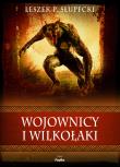 Wojownicy i wilkołaki. Autor: Słupecki Leszek P.. Dadada.pl Okładka książki Wojownicy i wilkołaki