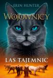 Wojownicy. Las tajemnic. Autor: Erin Hunter. Dadada.pl Okładka książki Wojownicy. Las tajemnic