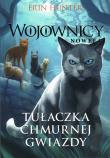 Wojownicy Nowela Tułaczka Chmurnej Gwiazdy. Autor: Erin Hunter. Dadada.pl Okładka książki Wojownicy Nowela Tułaczka Chmurnej Gwiazdy