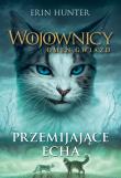 Wojownicy. Omen gwiazd Tom 2. Przemijające Echa wyd. 2023. Autor: Erin Hunter. Dadada.pl Okładka książki Wojownicy. Omen gwiazd Tom 2. Przemijające Echa wyd. 2023