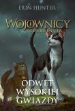Wojownicy Superedycja Tom 4 Odwet Wysokiej Gwiazdy wyd. 2023. Autor: Erin Hunter. Dadada.pl Okładka książki Wojownicy Superedycja Tom 4 Odwet Wysokiej Gwiazdy wyd. 2023