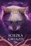 Wojownicy Świt Klanów Tom 6 Ścieżka gwiazd. Autor: Erin Hunter. Dadada.pl Okładka książki Wojownicy Świt Klanów Tom 6 Ścieżka gwiazd