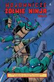 Wojownicze Żółwie Ninja 6. Autor: Kevin B. Eastman, TOM WALTZ, Dan Duncan. Dadada.pl Okładka książki Wojownicze Żółwie Ninja 6