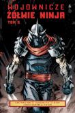 Wojownicze Żółwie Ninja. Tom 5. Autor: Kevin B. Eastman, TOM WALTZ, Dan Duncan. Dadada.pl Okładka książki Wojownicze Żółwie Ninja. Tom 5