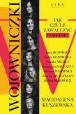 Wojowniczki. Autor: Kuszewska Magdalena. Dadada.pl Okładka książki Wojowniczki