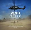 Wojska Specjalne. Sprostać wyzwaniom. Autor: Opracowanie zbiorowe. Dadada.pl Okładka książki Wojska Specjalne. Sprostać wyzwaniom