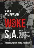 Woke S.A. Kulisy amerykańskiego przekrętu sprawiedliwości społecznej. Autor: Ramaswamy Vivek. Dadada.pl Okładka książki Woke S.A. Kulisy amerykańskiego przekrętu sprawiedliwości społecznej