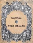 Wokół Okrąglaka. Autor: Paweł Waszak. Dadada.pl Okładka książki Wokół Okrąglaka