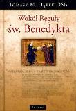 Wokół Reguły Św.Benedykta Tw. Autor: Dąbek Tomasz Maria. Dadada.pl Okładka książki Wokół Reguły Św.Benedykta Tw