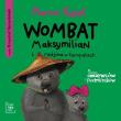 Okładka książki Wombat Maksymilian i rodzina w tarapatach audio. - Audiobook