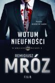 Wotum nieufności. W kręgach władzy. Tom 1. Autor: Remigiusz Mróz. Dadada.pl Okładka książki Wotum nieufności. W kręgach władzy. Tom 1