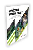 Wózki widłowe Poradnik operatora. Autor:   Praca zbiorowa. Dadada.pl Okładka książki Wózki widłowe Poradnik operatora