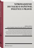 Wprowadzenie do nauki o państwie polityce i prawie. Autor: Andrzej Pogłódek, Bogumił Szmulik (red.), Zenderowski Radosław. Dadada.pl Okładka książki Wprowadzenie do nauki o państwie polityce i prawie