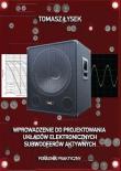 Wprowadzenie do projektowania układów elektronicznych subwooferów aktywnych. Autor: Tomasz Łysek. Dadada.pl Okładka książki Wprowadzenie do projektowania układów elektronicznych subwooferów aktywnych