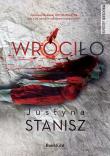 Wróciło. Autor: Stanisz Justyna. Dadada.pl Okładka książki Wróciło
