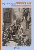 Wrocław wydarzenia niezwykłe. Autor: Chądzyński Wojciech. Dadada.pl Okładka książki Wrocław wydarzenia niezwykłe